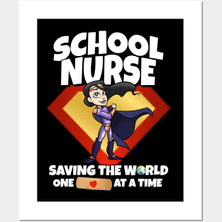 School Nurse Saving The World One Bandaid At A Time Posters and Art